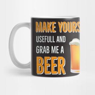 Beer Drinking / Make Yourself Useful and Grab Me A Beer Mug